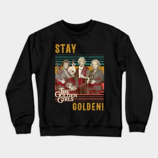 Stay Golden Crewneck Sweatshirt